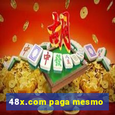 48x.com paga mesmo